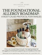 The Foundational Allergy Roadmap: A Root-Cause Protocol for Families - Pollen season doesn't wait—and neither should you